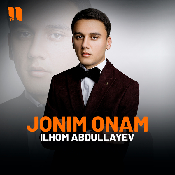 Ilhom Abdullayev - Jonim onam