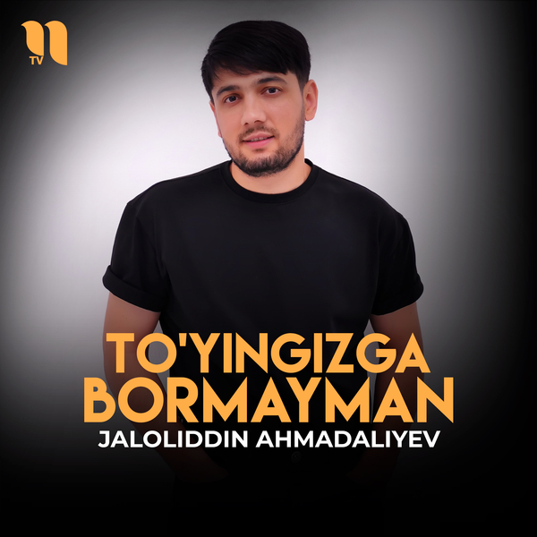 Jaloliddin Abdullayev - Toʼyingizga bormayman