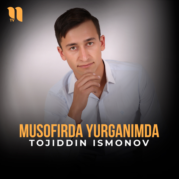 Tojiddin Ismonov - Musofirda yurganimda
